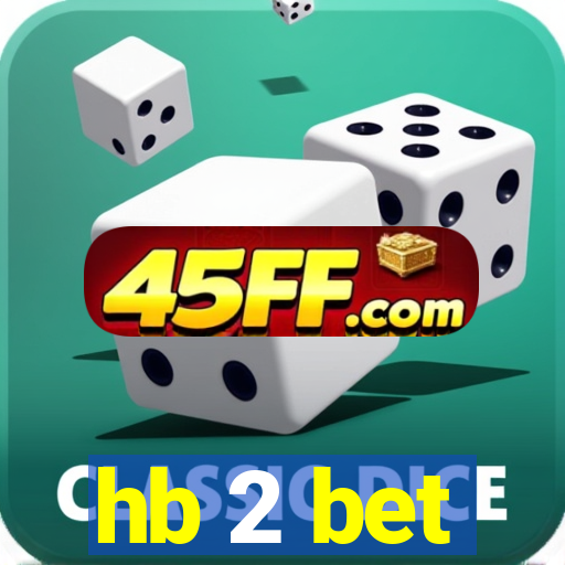 hb 2 bet